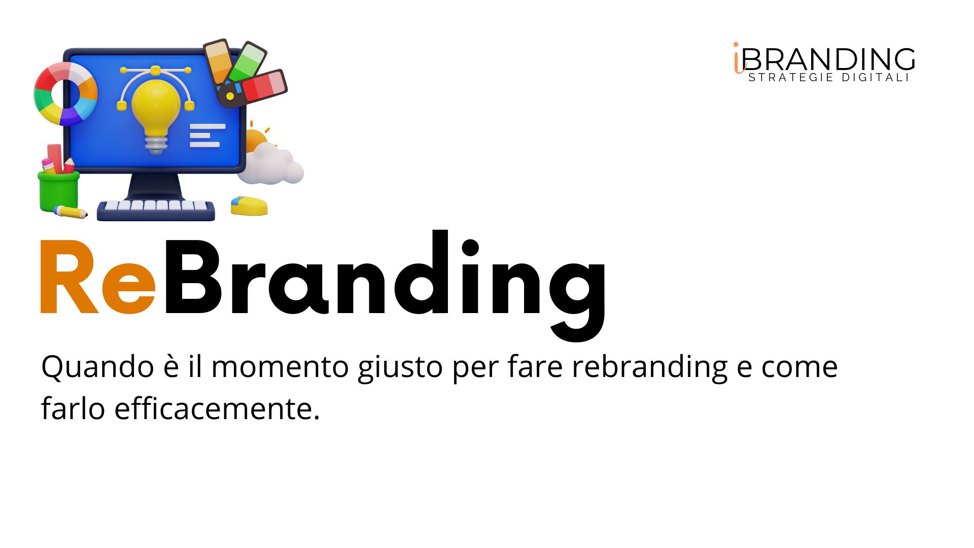 rebranding: quando e Come farlo